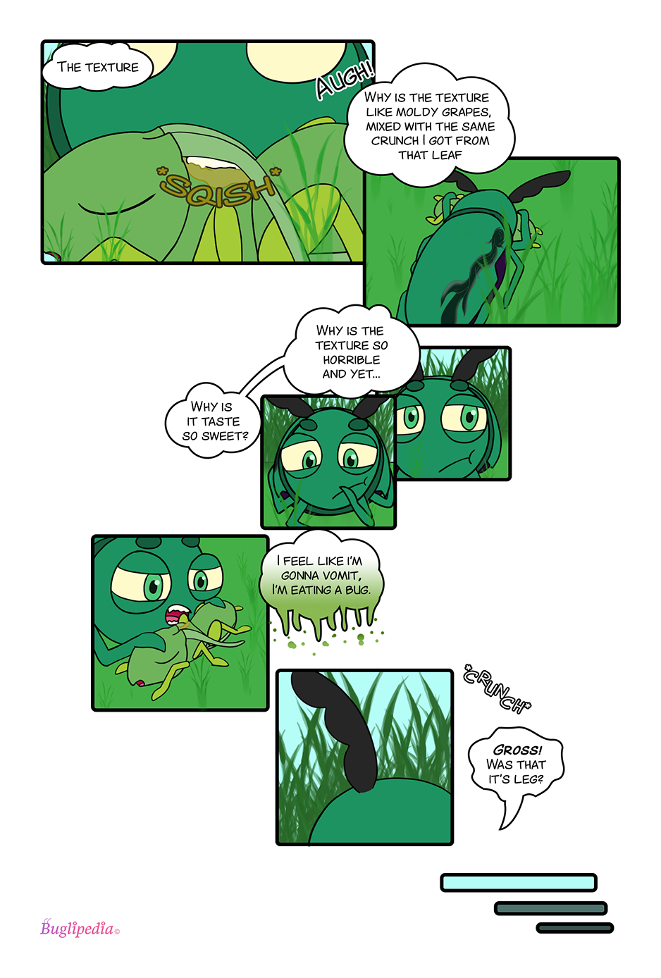 Buglipedia Chapter 2 page 8 Beetle eating aphid. Andrew Begins to eat the aphid, he is repulsed on how the texture is awful, but the taste is sweet. 